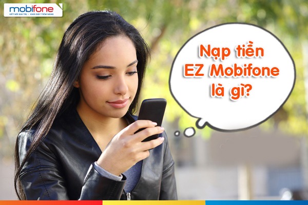 Dịch vụ EZ Mobifone là gì?