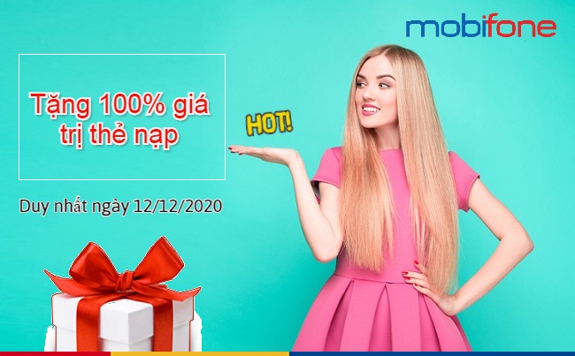 MobiFone khuyến mãi 100% giá trị thẻ nạp ngày 12/12/2020