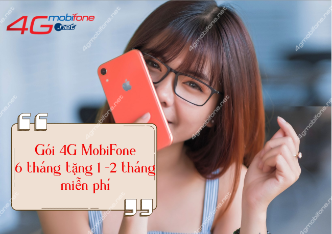 Cách đăng ký 4G MobiFone 6 tháng miễn phí thêm 1 – 2 tháng