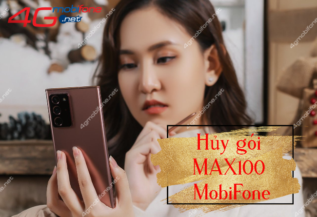 Hướng dẫn hủy gói MAX100 MobiFone nhanh và chính xác nhất