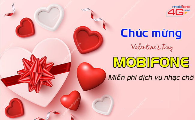MobiFone tặng miễn phí nhạc chờ mừng Valentine 14/2 cho tất cả thuê bao