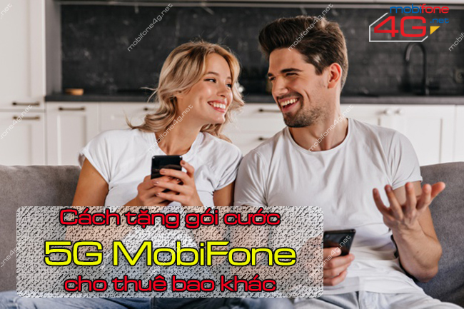 Hướng dẫn tặng gói cước 5G MobiFone