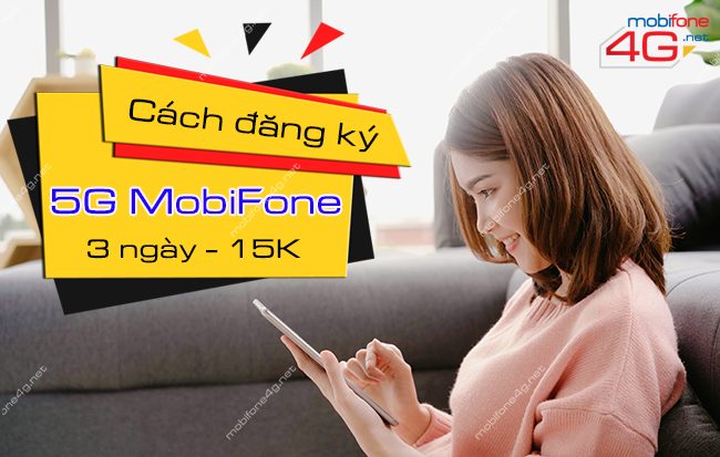 Cách đăng ký 5G MobiFone 3 ngày 15K
