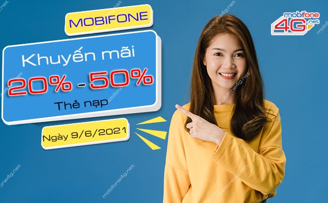 MobiFone khuyến mãi 20%, 50% thẻ nạp ngày 9/6/2021