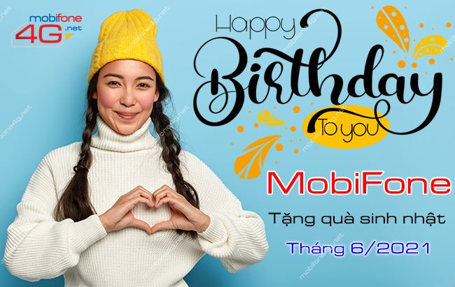 Mừng sinh nhật tháng 6 MobiFone tặng quà lên đến 500K
