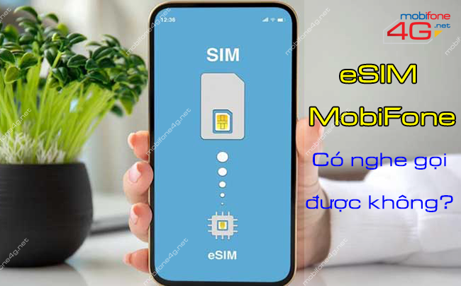 eSIM MobiFone có nghe gọi được không?
