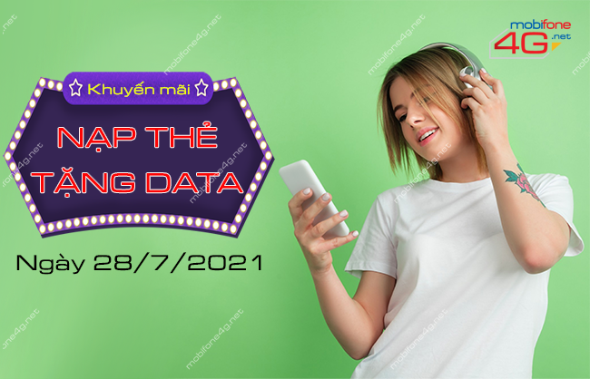 MobiFone khuyến mãi nạp thẻ tặng data ngày 28/7/2021
