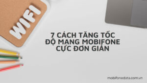 7-cach-tang-toc-do-mang-3g-4g-mobifone-cuc-don-gian